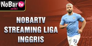 Nobartv Streaming Liga Inggris