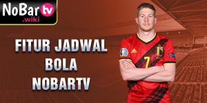 Fitur Jadwal Bola Nobartv