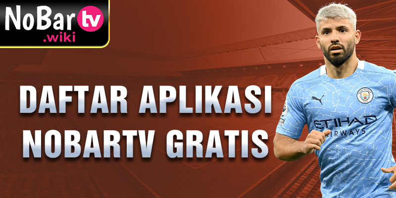 Daftar aplikasi Nobartv Gratis